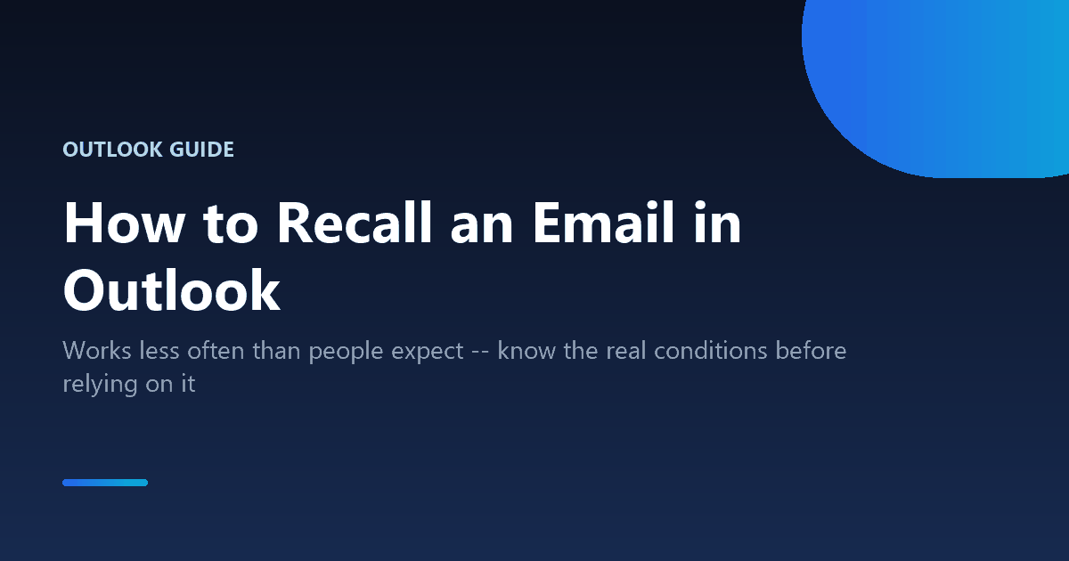 How to recall a sent email in Outlook and when it actually works
