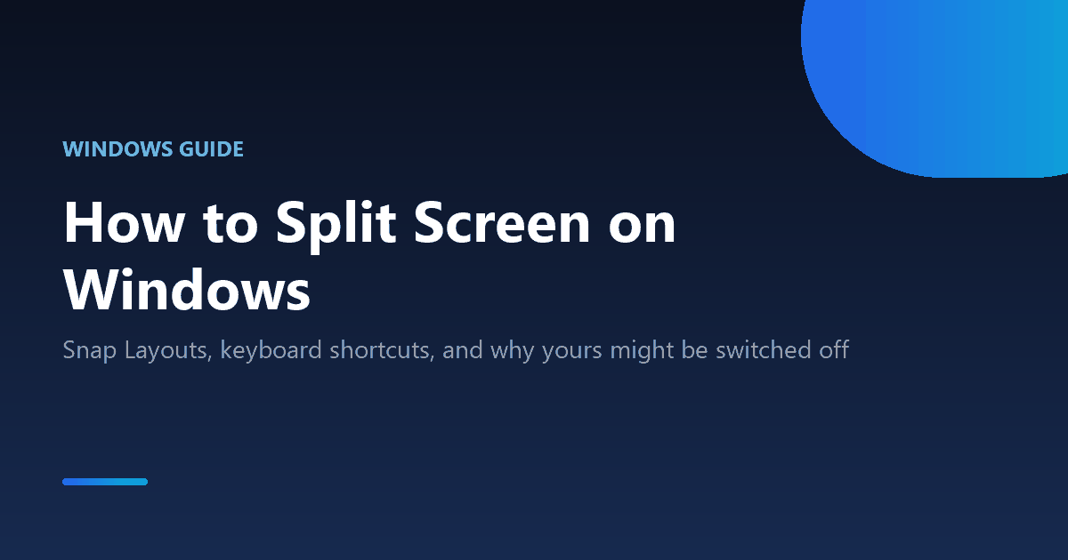 How to split screen on Windows 10 and 11 using Snap Layouts and keyboard shortcuts