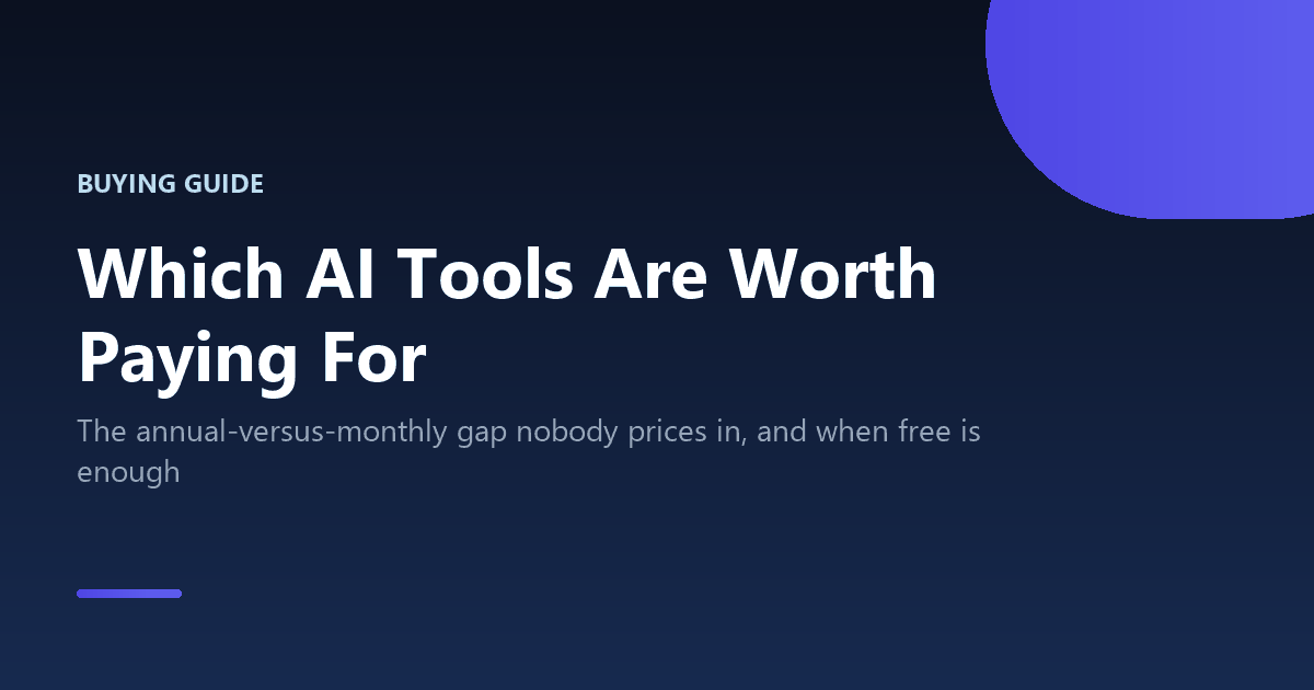 AI Tools Worth Paying For in 2026 (And When Free Wins) 2 Which AI tools are worth paying for buying guide