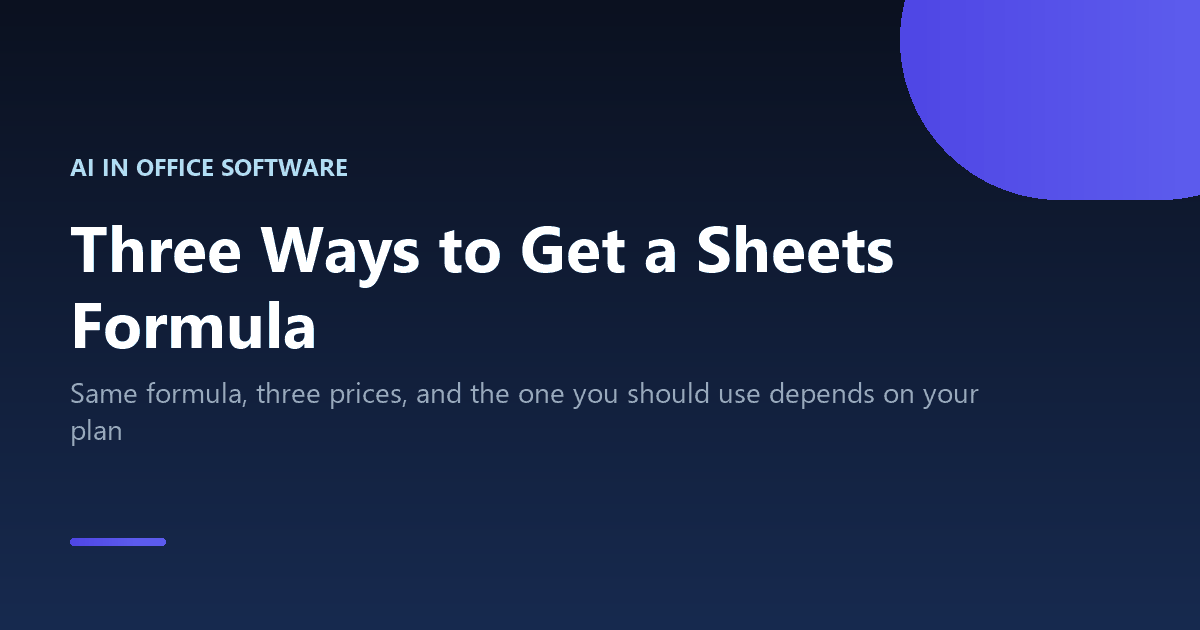 Three ways to generate Google Sheets formulas with AI
