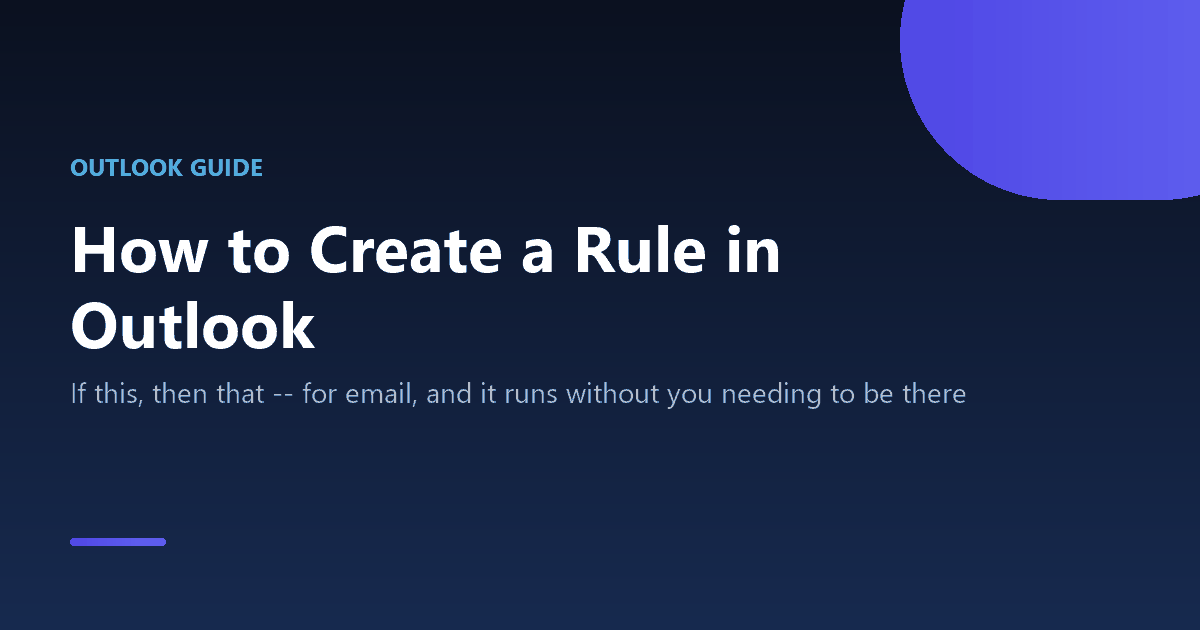 How to create an automatic rule to sort and manage email in Outlook