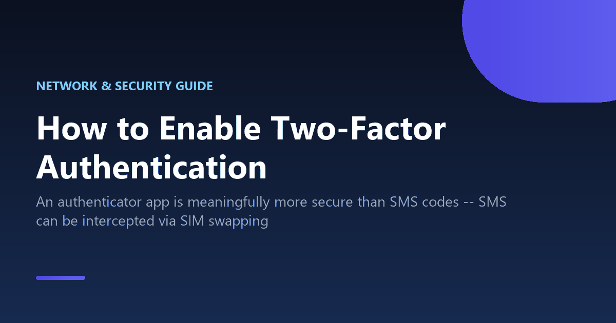 How to enable two-factor authentication and choose the right method