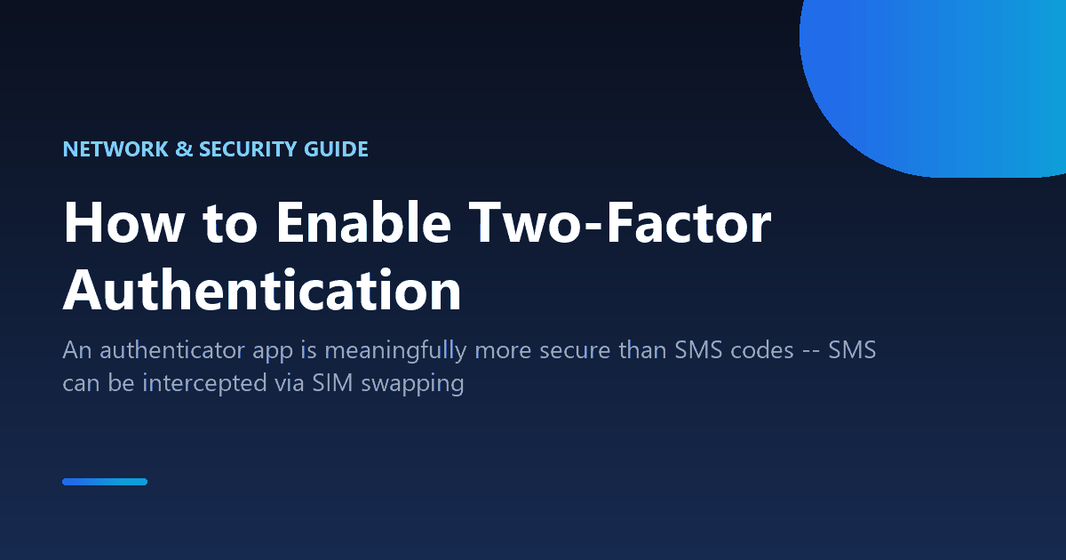 How to enable two-factor authentication and choose the right method