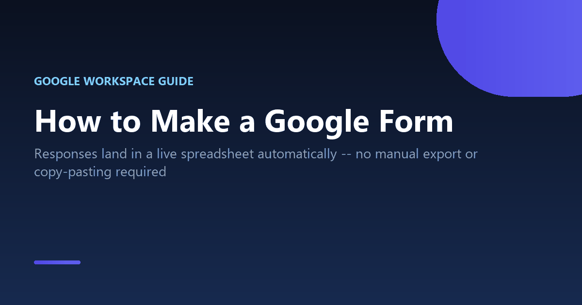How to make a Google Form and collect responses automatically