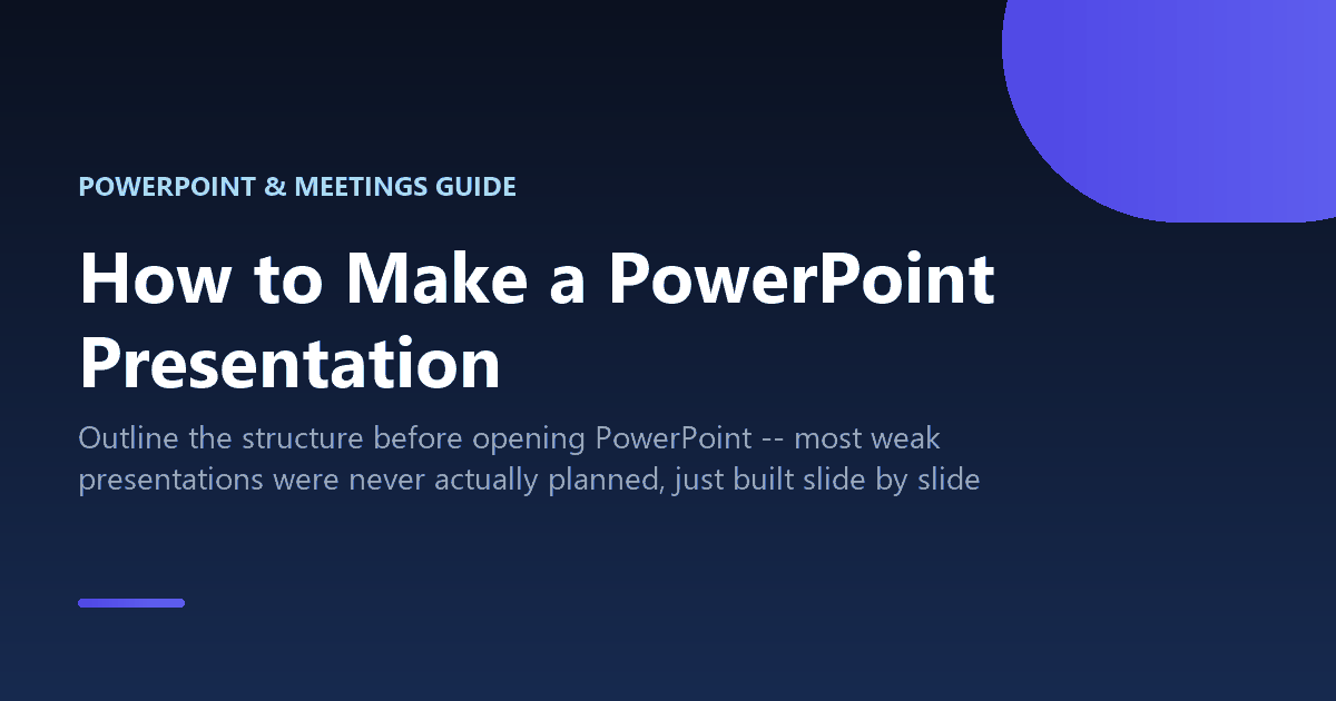 How to make a PowerPoint presentation, from outline to final polish