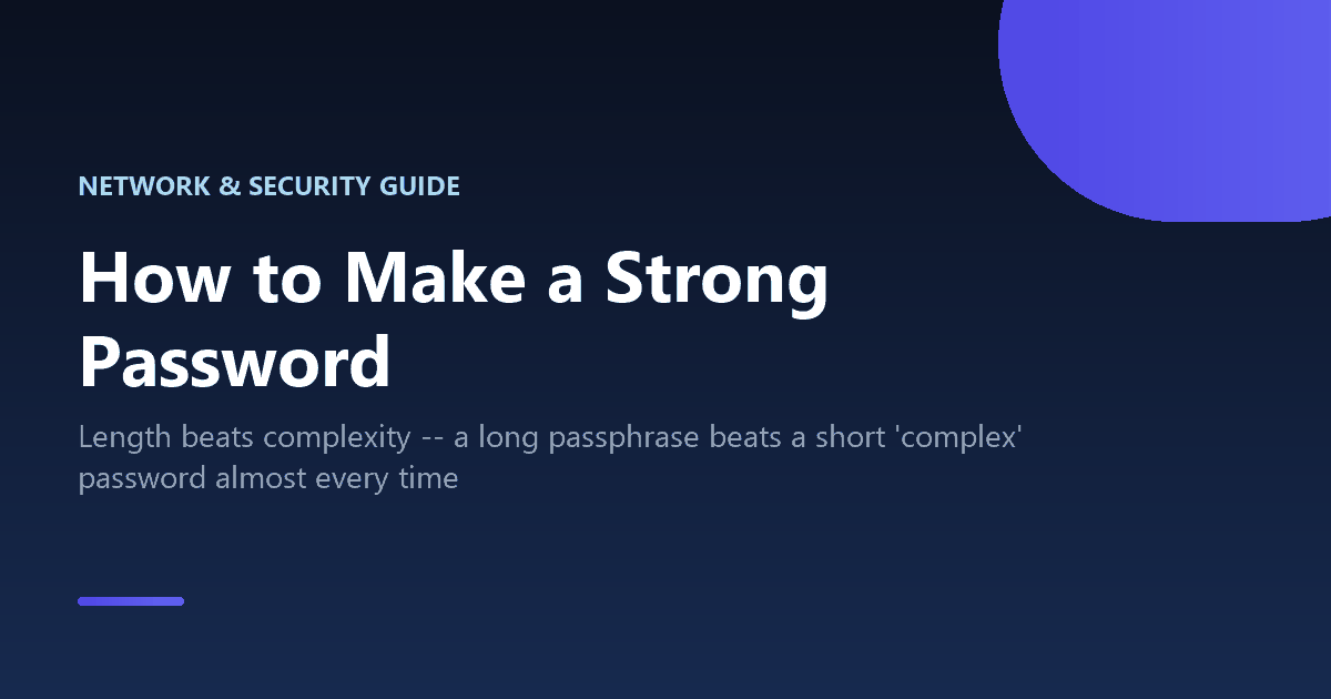 How to make a strong password, and why length matters more than complexity