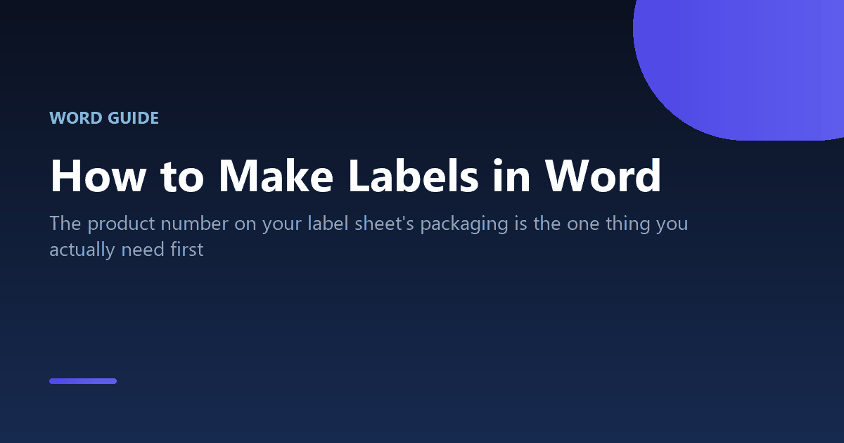 How to make and print labels in Microsoft Word