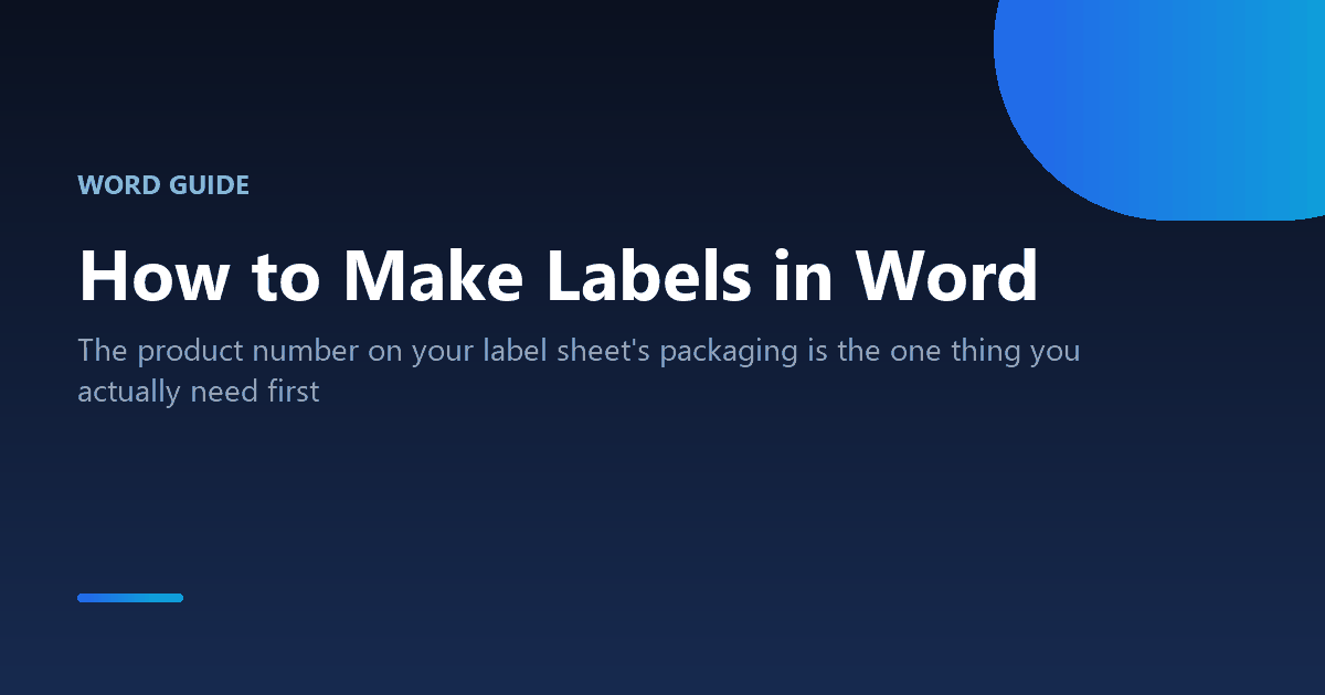 How to make and print labels in Microsoft Word