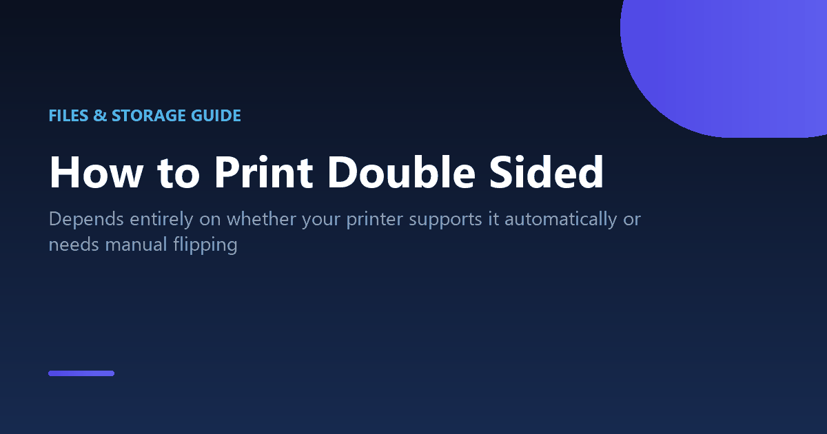 How to print double sided (duplex) on a printer that supports it or one that doesn't