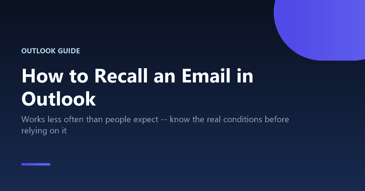 How to recall a sent email in Outlook and when it actually works