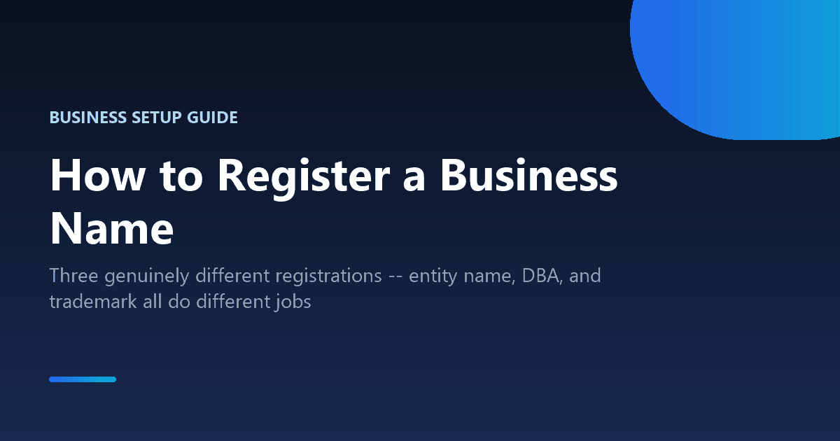 How to register a business name, and which type of registration you actually need