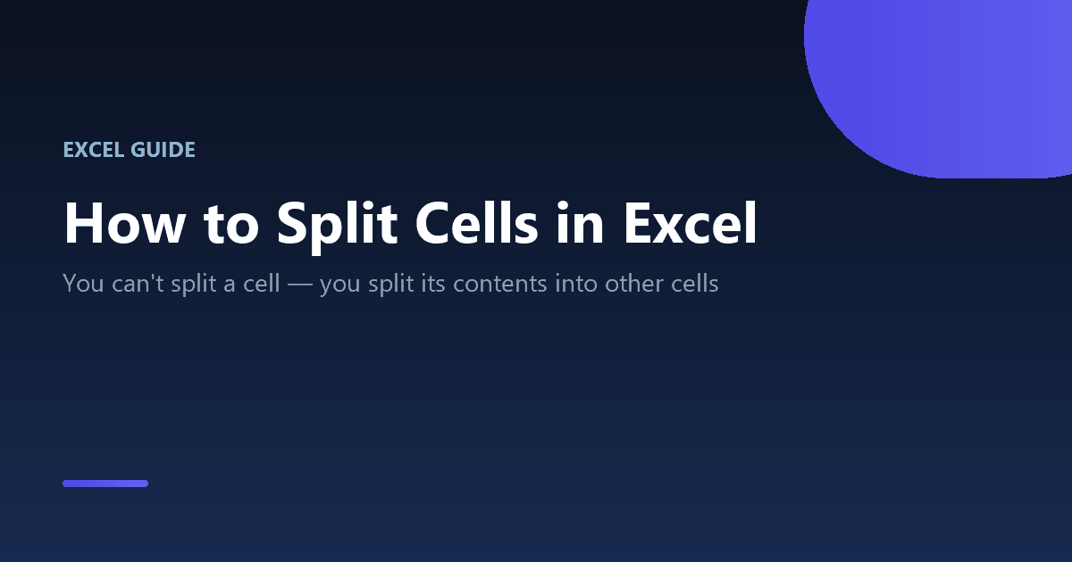 How to split cells in Excel using Text to Columns, Flash Fill and TEXTSPLIT