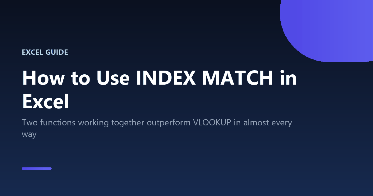 How to use INDEX MATCH in Excel as an alternative to VLOOKUP