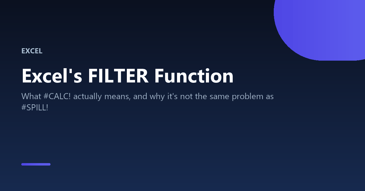 Excel's FILTER Function: The #CALC! Mistake Nobody Explains 2 Excel's FILTER function syntax and its two distinct error types