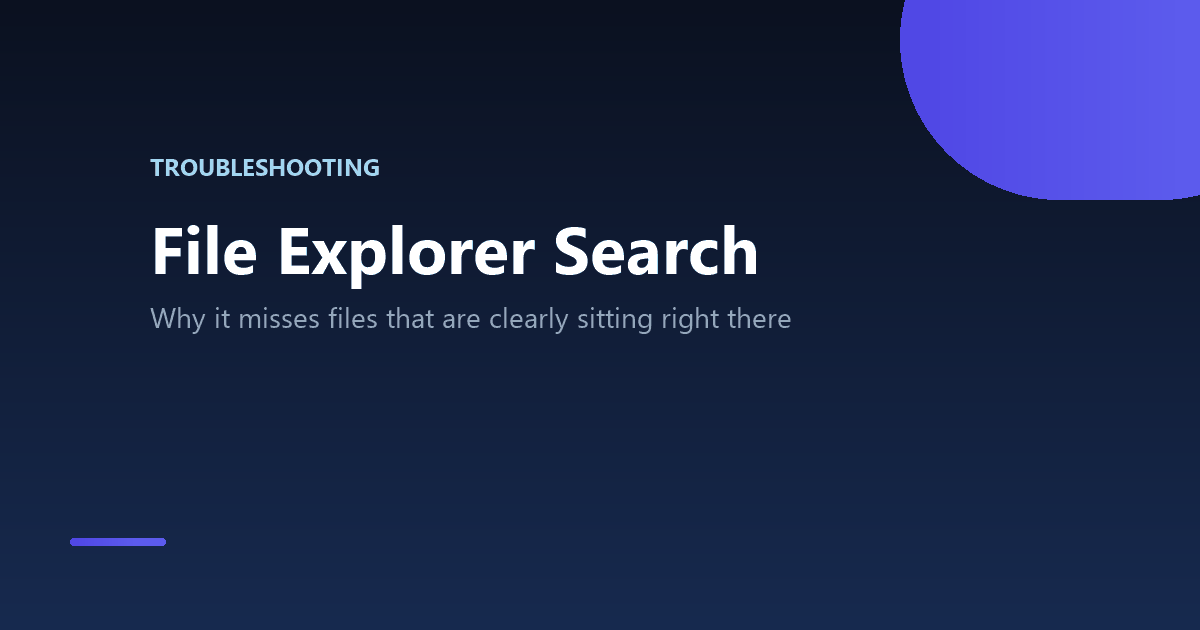 File Explorer Search: Why It Misses Files That Are Right There 2 Windows File Explorer search failing to find a file that clearly exists in the folder