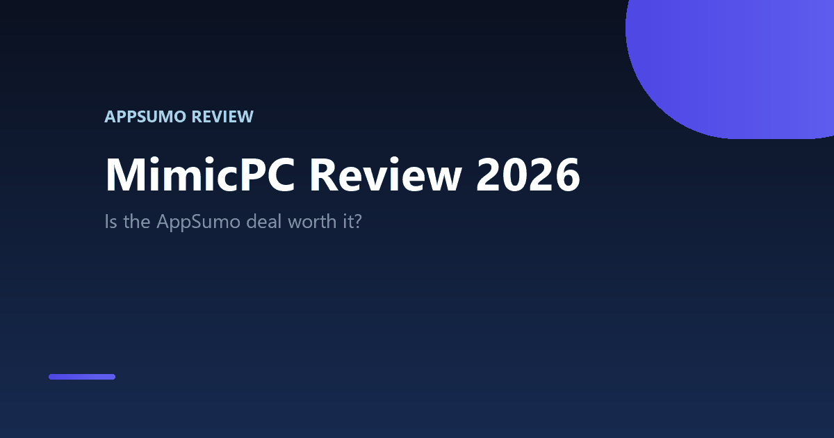 MimicPC Review 2026 - AppSumo lifetime deal review