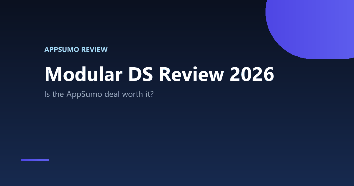 Modular DS Review 2026 - AppSumo lifetime deal review