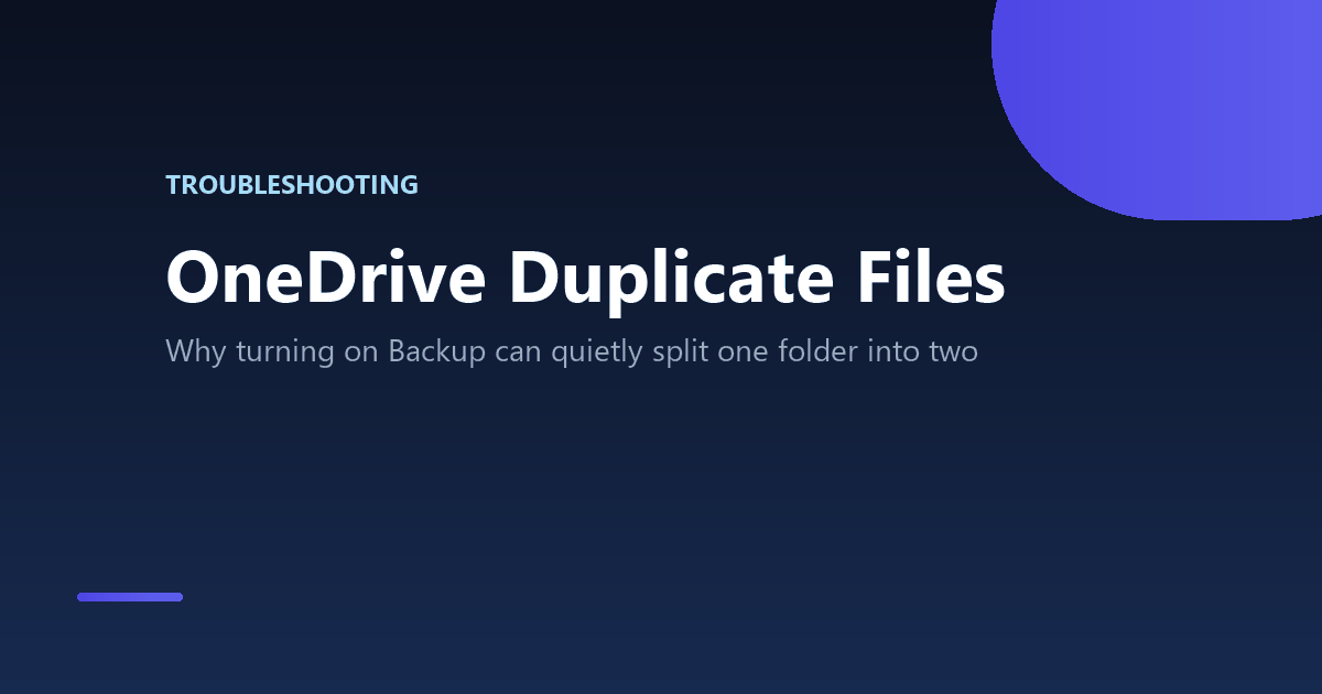 OneDrive Duplicate Files: Why Backup Quietly Creates a Second Folder 2 OneDrive duplicate files appearing after Desktop backup is turned on a second device