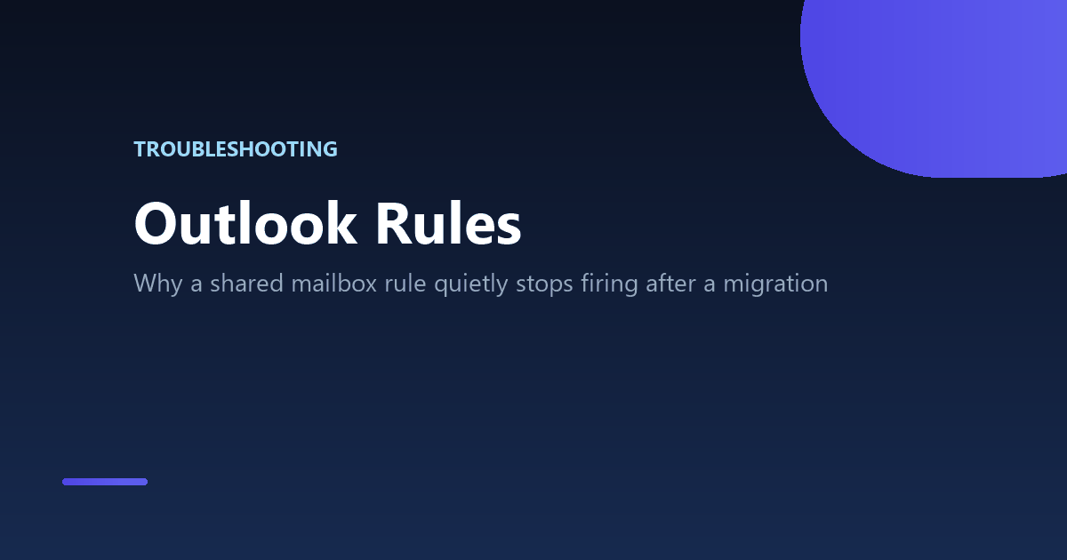 Outlook rules on a shared mailbox silently failing after a migration or account change