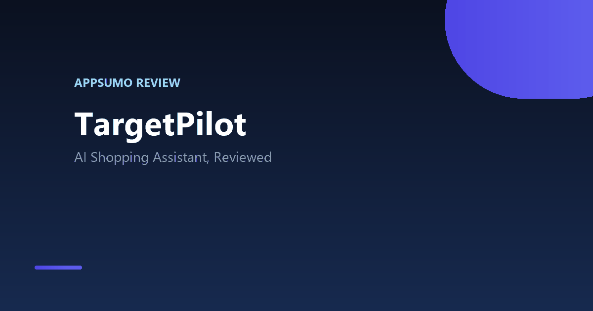 TargetPilot Review 2026: Is the AppSumo AI Shopping Deal Worth It? 2 TargetPilot lifetime deal review hero image